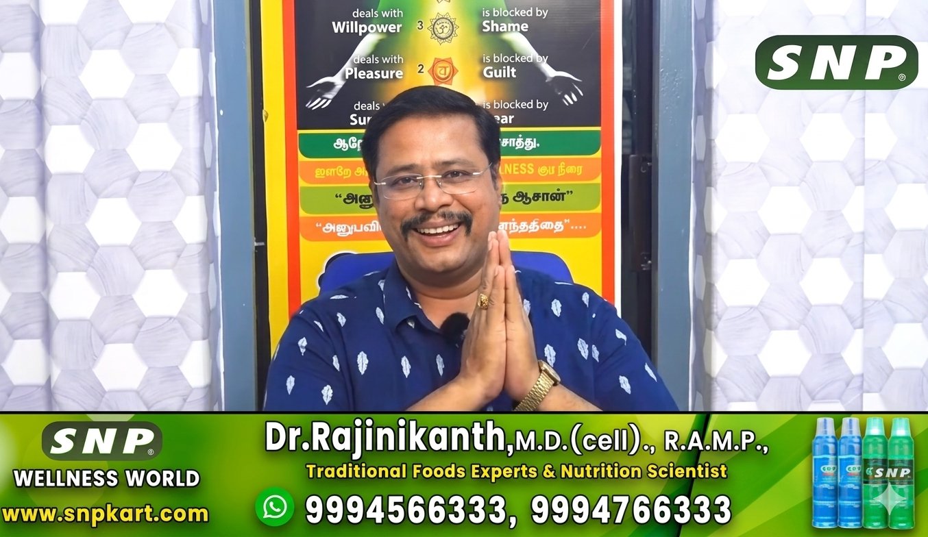 Dr. Rajinikanth, M.D. (cell), R.A.M.P. — Traditional Foods Expert & Nutrition Scientist at SNP Wellness World